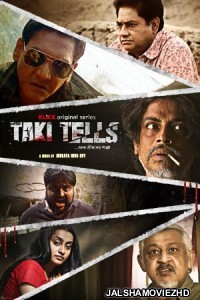 Taki Tells (2021) Bengali Web Series KLiKK Original
