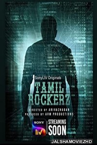 Tamilrockerz (2022) Hindi Web Series SonyLiv Original