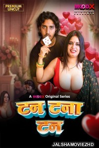 Tan Tana Tan (2025) S01 MoodX Hindi Unrated Webseries