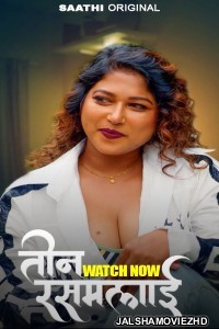 Teen Rasmalai (2025) S01 Saathi Hindi Unrated Webseries