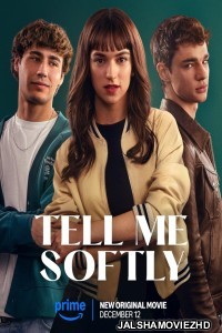 Tell Me Softly (2025) Hollywood Hindi Dubbed