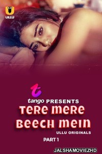 Tere Mere Beech Mein (2025) Ullu Original