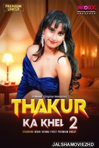 Thakur Ka Khel (2026) S01 MoodX Hindi Unrated Webseries