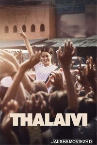 Thalaivi (2021) Hindi Movie
