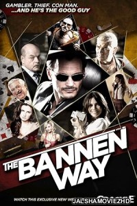 The Bannen Way (2010) Hindi Dubbed