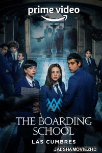 The Boarding School Las Cumbres (2022) Season 2 Hindi Web Series Amazon Prime Original