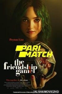The Friendship Game (2022) Hollywood Bengali Dubbed
