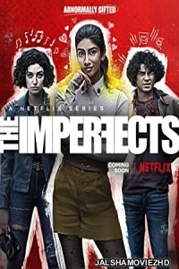 The Imperfects (2022) Hindi Web Series Netflix Original