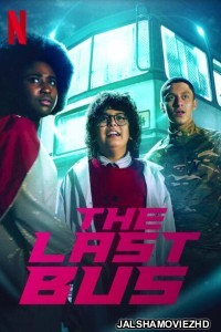 The Last Bus (2022) Hindi Web Series Netflix Original
