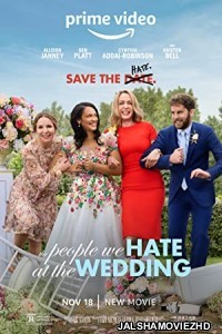 The People We Hate at the Wedding (2022) Hindi Dubbed