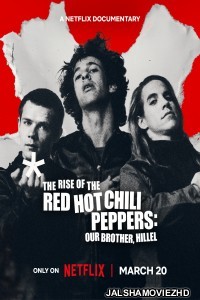 The Rise of the Red Hot Chili Peppers - Our Brother Hillel (2026) Hollywood Hindi Dubbed