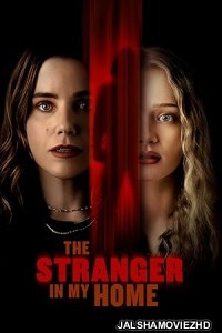 The Stranger in My Home 2025 Hollywood Hindi Dubbed Movie Free Download Jalshamoviez