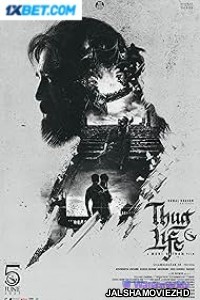 Thugs Life (2025) Bengali Dubbed Movie