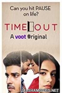 Time Out (2018) Hindi Web Series - Voot Originals