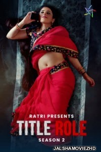 Title Role (2025) Season 2 Ratri Original