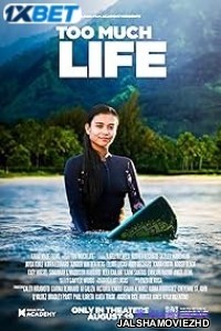 Too Much Life (2025) Bengali Dubbed Movie