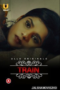 Train Charmsukh (2021) Ullu Original