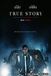 True Story (2021) Hindi Web Series Netflix Original