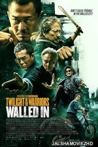Twilight of the Warriors Walled In (2024) Hindi Dubbed
