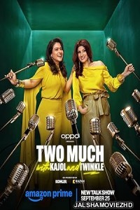 Two Much with Kajol and Twinkle (2025) Season 1 Hindi Web Series