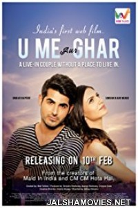 U Me Aur Ghart (2017) Hindi Movie