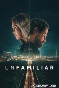 Unfamiliar (2026) S01 Hindi Dubbed Web Series