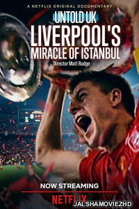 Untold UK - Liverpools Miracle of Istanbul (2026) Hollywood Hindi Dubbed