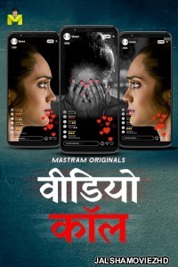 Video Call (2025) S01 MasTram Hindi Unrated Webseries