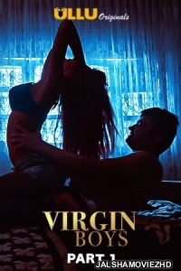 Virgin Boys Part 1 (2020) Hindi Web Series Ullu Original