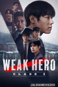 Weak Hero (2025) Season 2 Hindi Web Series Netflix Original