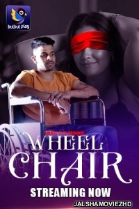 Wheel Chair (2025) S01 BulbulPlay Hindi Unrated Webseries