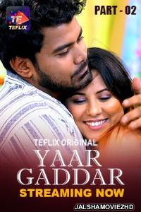 Yaar Gaddar (2025) TeFlix Original