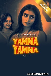 Yamma Yamma (2025) Part 1 ULLU Hindi Unrated Webseries