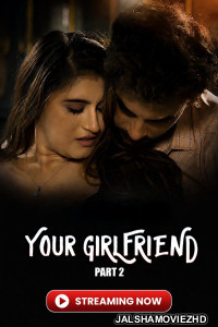Your Girlfriend (2026) Part 2 Atrangii Hindi Unrated Webseries